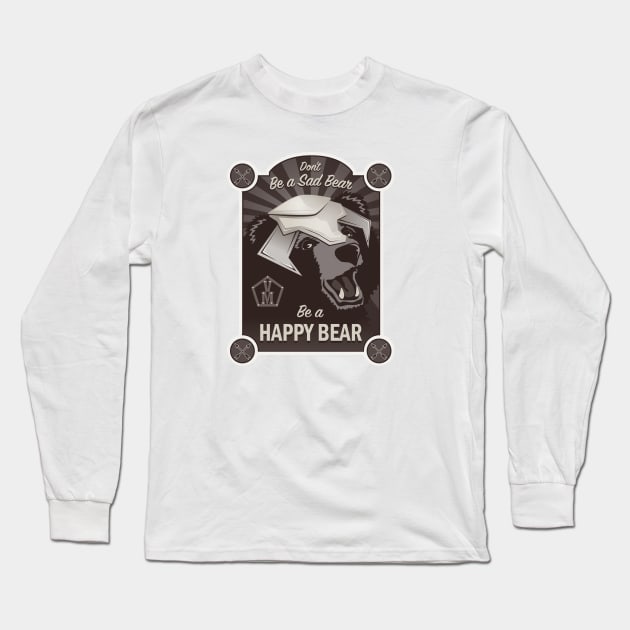 Be a Happy Bear! Long Sleeve T-Shirt by LastLadyJane